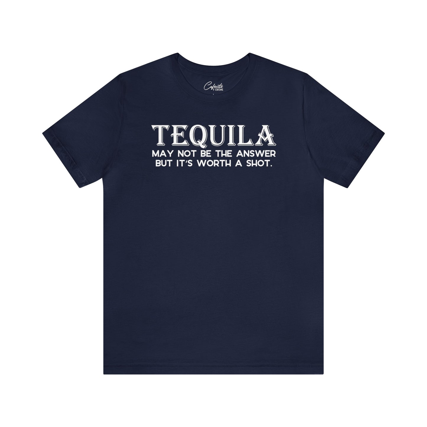 Tequila Worth a Shot