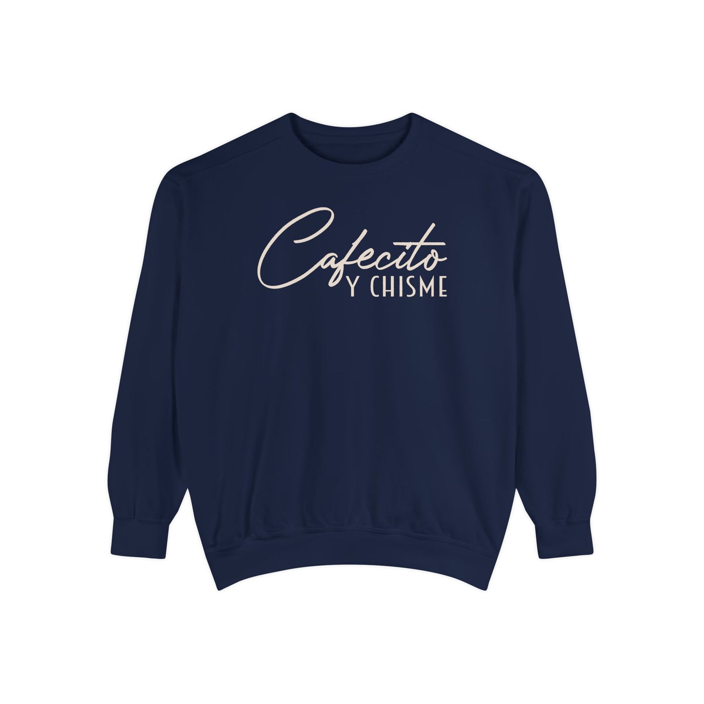 Cafecito y Chisme Sweatshirt — Cozy Spanish Coffee & Gossip Crewneck