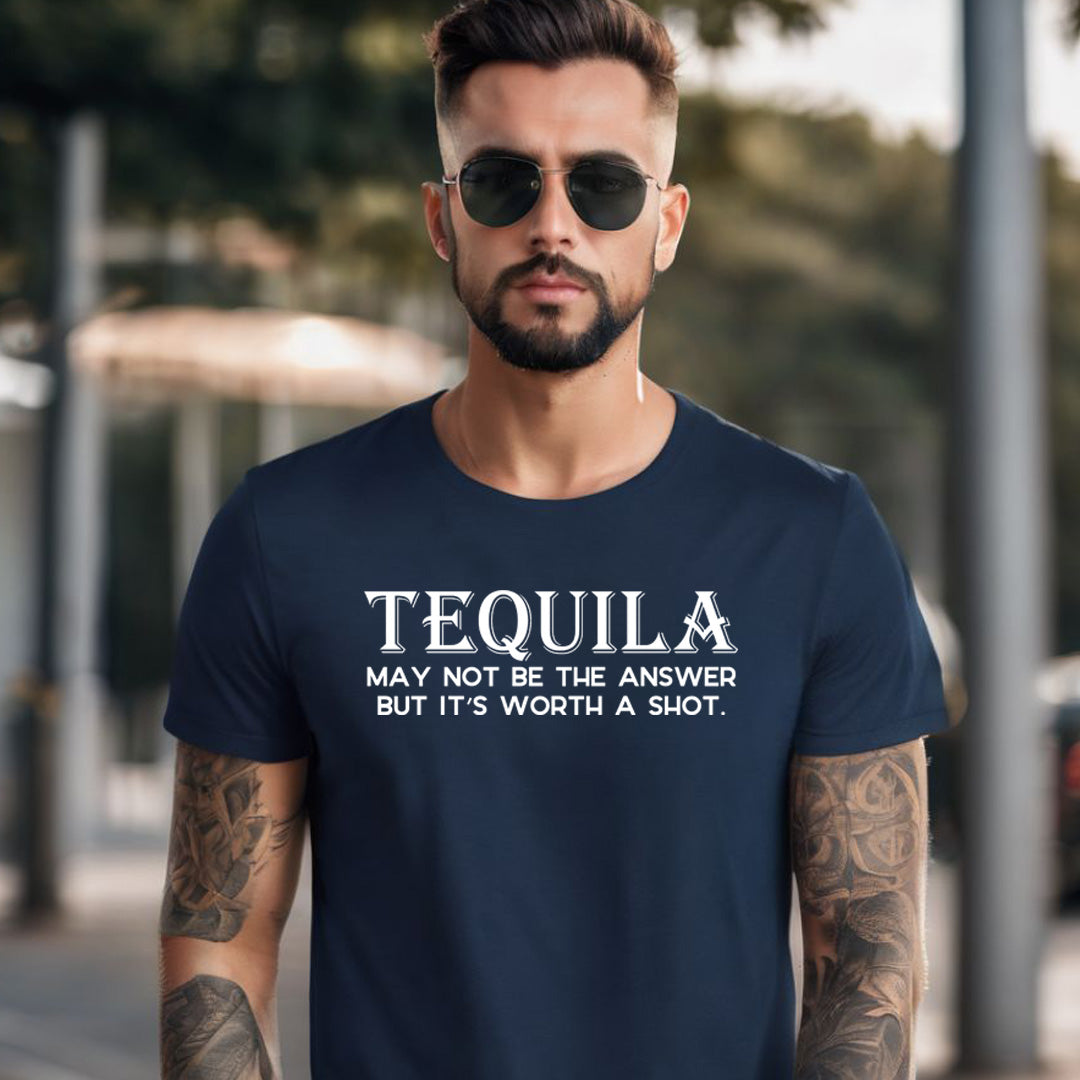 Tequila Worth a Shot